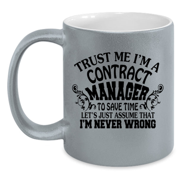 Cool Contract Manager Coffee Mug, Trust Me I'm A Contract Manager Accent Mug