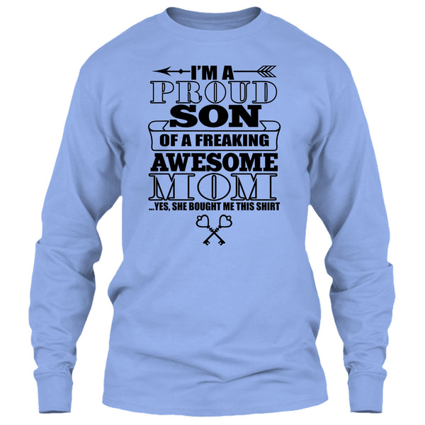 I'm A Proud Son T Shirt, Coolest Mom Ever T Shirt