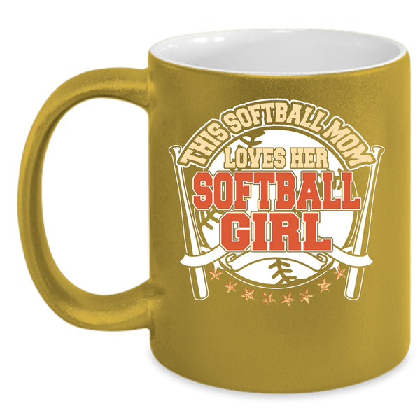 This Softball Mom Loves Her Softball Girl Coffee Mug, Cute Mom Coffee Cup