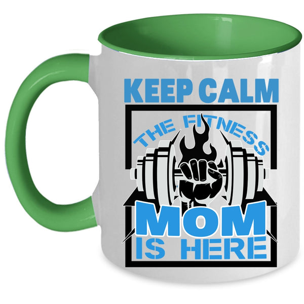 Cool Fitness Mom Coffee Mug, Keep Calm The Fitness Mom Is Here Accent Mug