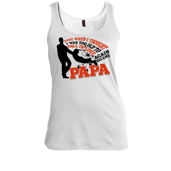 I Was Too Old To Fall In Love Again T Shirt, Coolest Papa Eve T Shirt, Awesome t-shirts