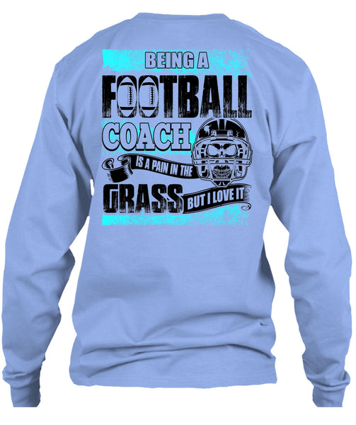 Being A Football Coach T Shirt, Being A Football Coach T Shirt