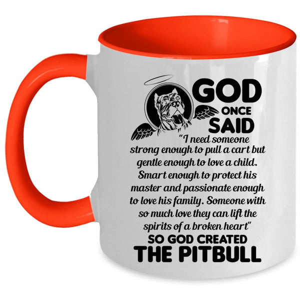 Funny Gift For Pitbull Owner Coffee Mug, God Created The Pitbull Accent Mug