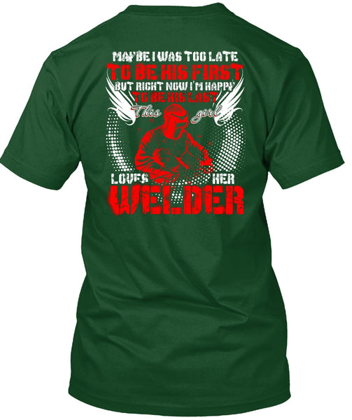 This Girl Loves Her Welder T Shirt, I'm Happy T Shirt
