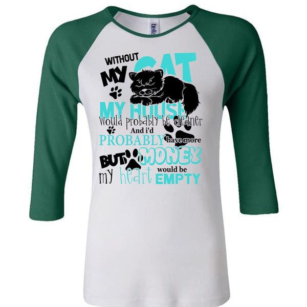 My House Would Probably Be Cleaner T Shirt, I Love My Cat T Shirt, Awesome T-Shirts