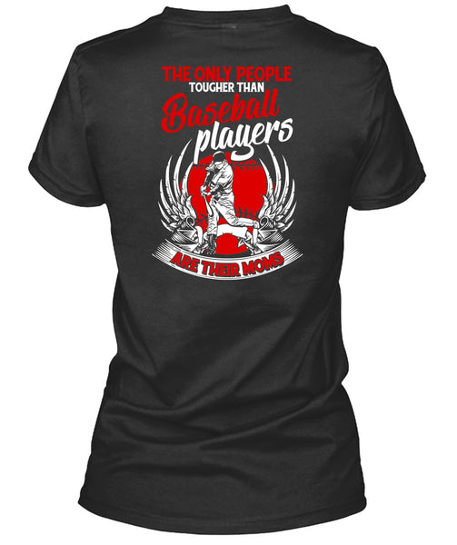 Baseball Players Are Their Moms T Shirt, Being A Baseball Mom T Shirt
