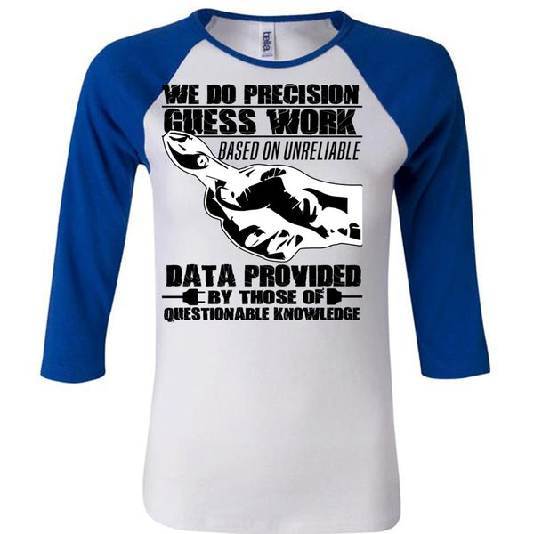 We Do Precision Guesswork T Shirt, I Love Electrician T Shirt, Awesome T-Shirts