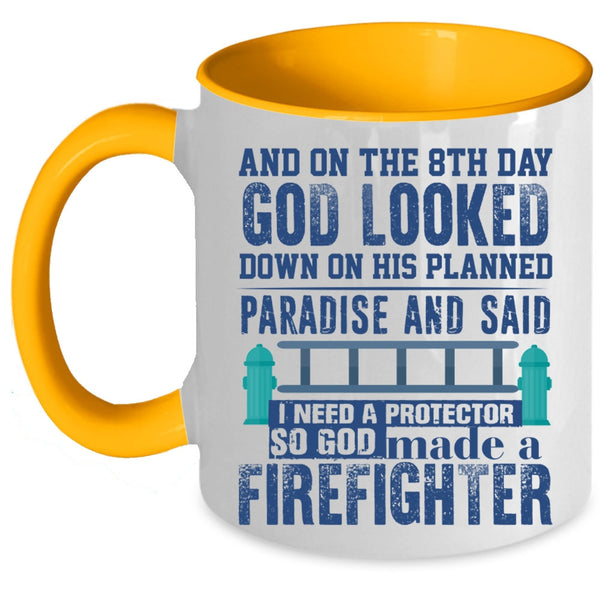 Cool Coffee Mug, On The 8th Day God Made A Firefighter Accent Mug