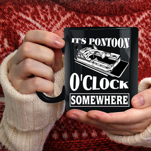 It's Pontoon O'clock Somewhere Coffee Mug, Cool Pontoon Coffee Cup