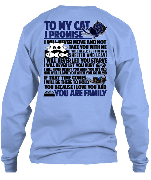 To My Cat I Promise T Shirt, You Are Family T Shirt