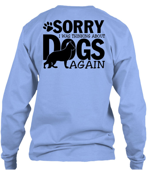 I Was Thinking About Dogs Again T Shirt, I Love My Dog T Shirt