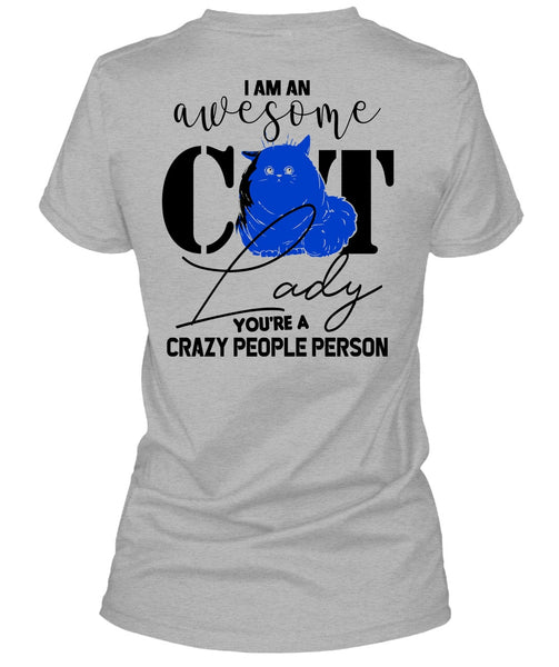 I Am An Awesome Cat Lady T Shirt, Being A Cat T Shirt