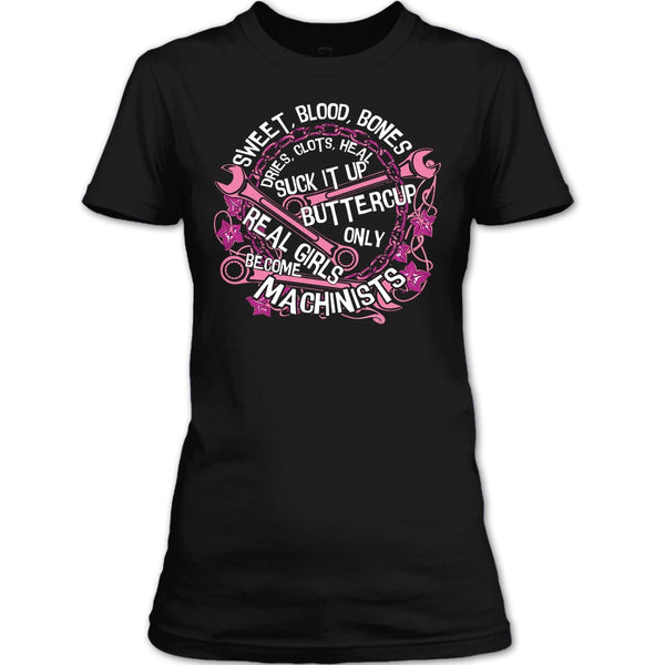 Sweet Blood Bones T Shirt, Real Girls Become Mechanic T Shirt