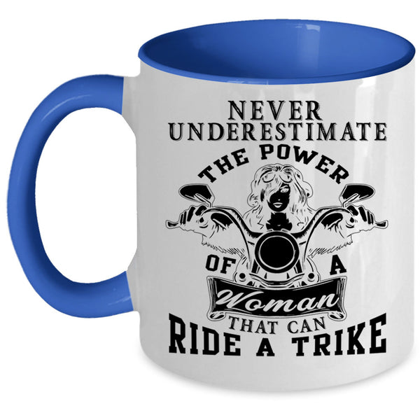 Cool Lady Coffee Mug, The Power Of Woman That Can Ride A Trike Accent Mug