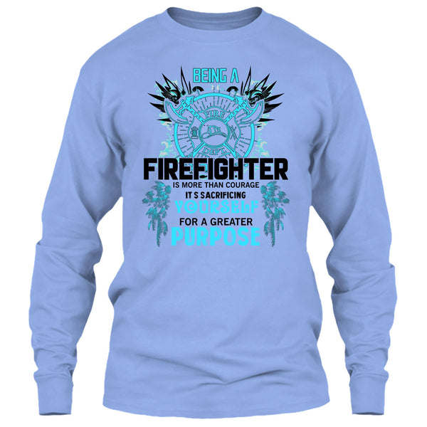 Being A Firefighter T Shirt, Gift For Firefighter T Shirt