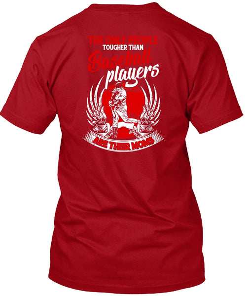 Baseball Players Are Their Moms T Shirt, Being A Baseball Mom T Shirt