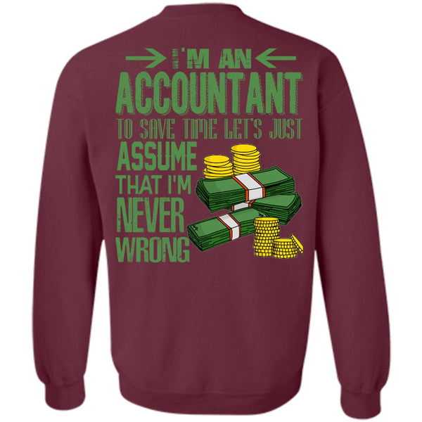 I'm Never Wrong T Shirt, I Love Accountant Sweatshirt