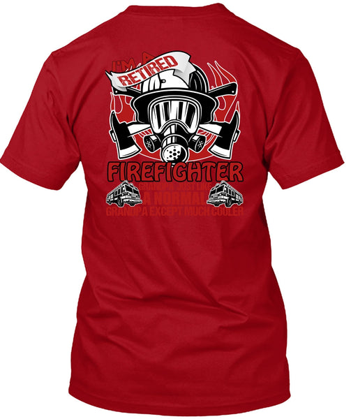 I'm A Retired Firefighter Grandpa T Shirt, Being A Firefighter T Shirt