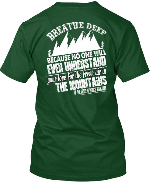Fresh Air In The Mountains T Shirt, Breathe Deep T Shirt