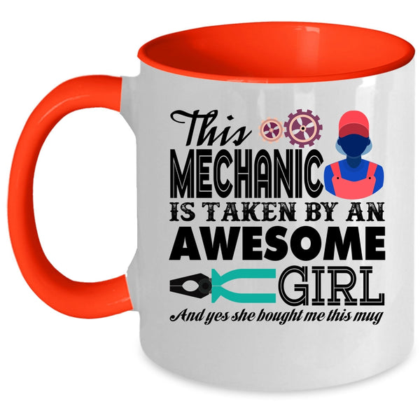 Husband Coffee Mug, This Mechanic Is Taken By An Awesome Girl Accent Mug