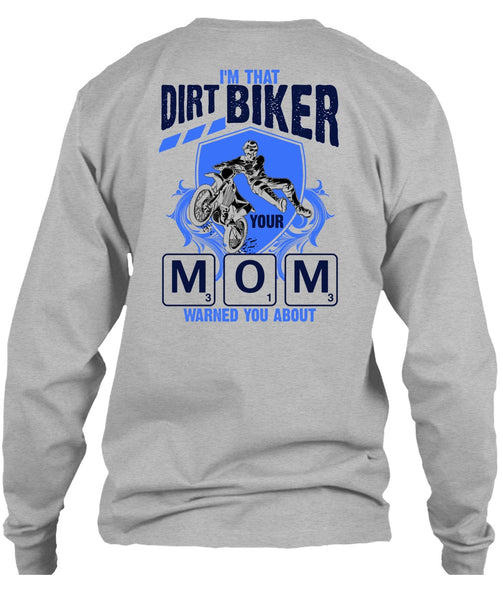 I'm That Dirt Biker Your Mom T Shirt, I Love Biking T Shirt