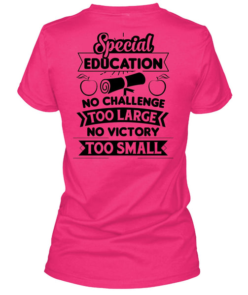 Special Education No Challenge Too Large T Shirt, My Job T Shirt