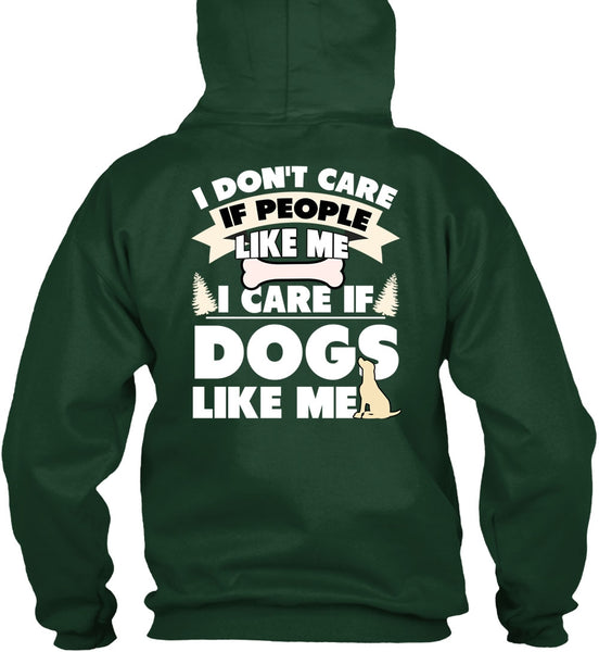I Care If Dogs Like Me T Shirt, I Don't Care T Shirt