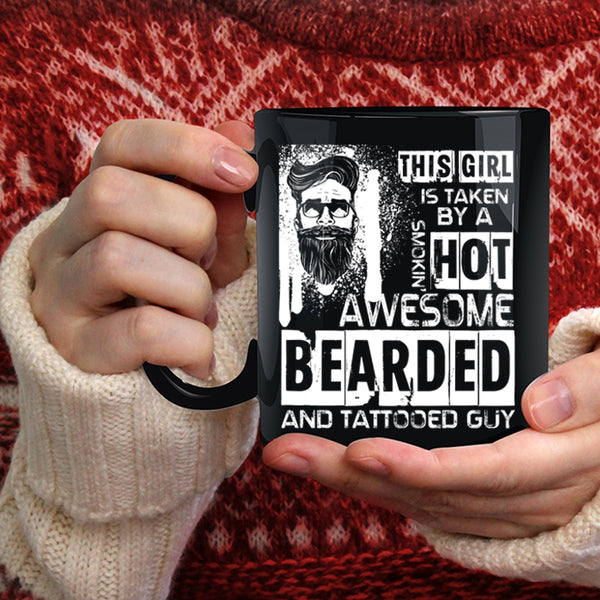 This Girl Is Taken By A Bearded And Tattooed Guy Coffee Mug, Cute Wedding Coffee Cup