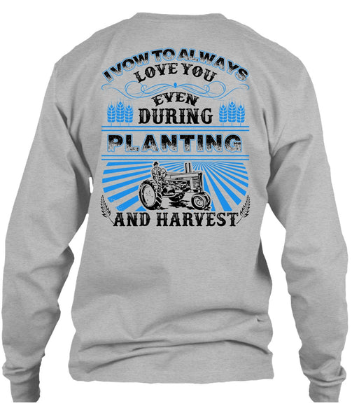 I Vow To Always Love You T Shirt, I Love Farming T Shirt
