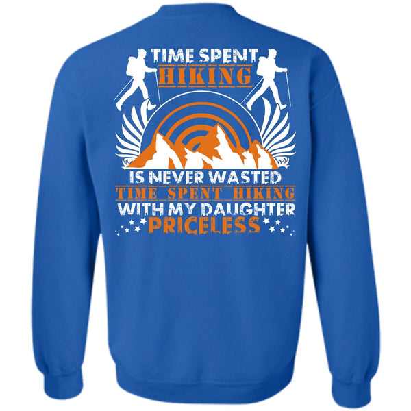 My Daughter Priceless T Shirt, I Love Hiking Sweatshirt