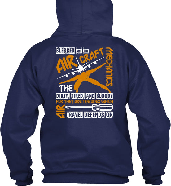 Blessed Are The Aircraft Mechanics T Shirt, Dirty Tired And Bloody T Shirt