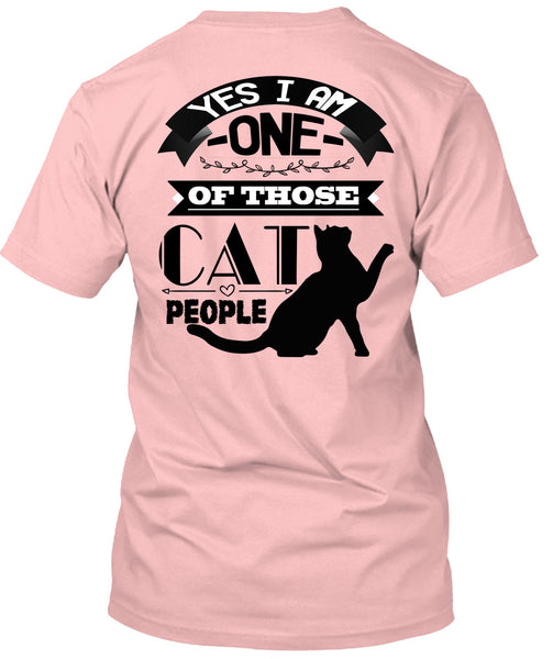 I Am One Of Those Cat People T Shirt, Calls Me Cat Lady T Shirt