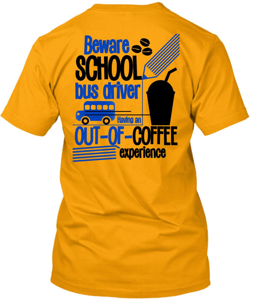 Beware School Bus Driver T Shirt, I Love Bus T Shirt