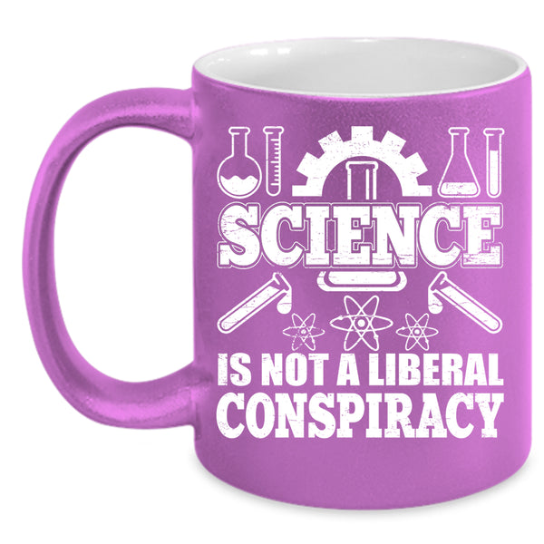 Science Is Not A Liberal Conspiracy Coffee Mug, Awesome Scientist Coffee Cup