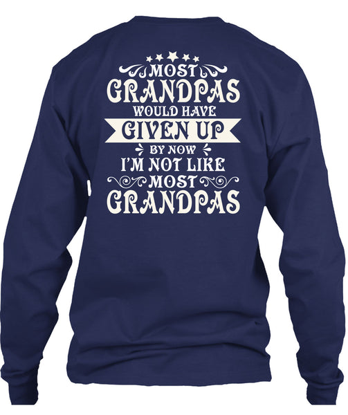 Being A Grandpas T Shirt, I'm Not Like Most Grandpas T Shirt