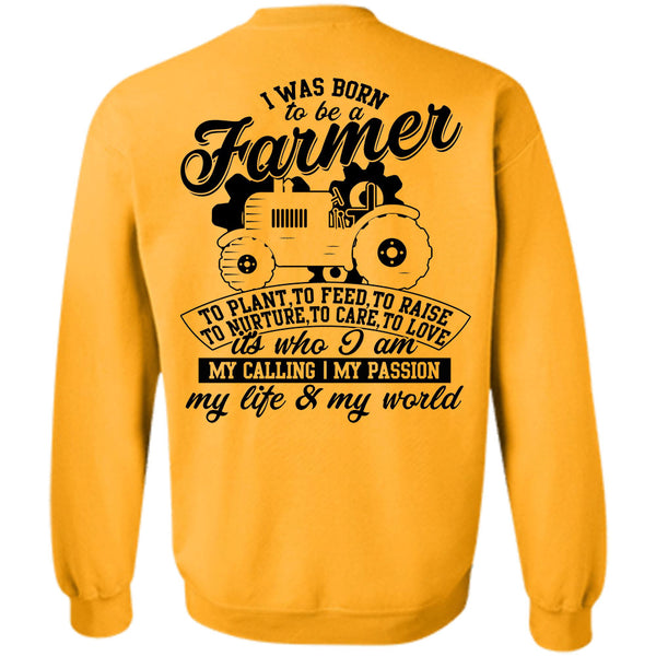 Being A Farmer T Shirt, I Was Born To Be A Farmer Sweatshirt