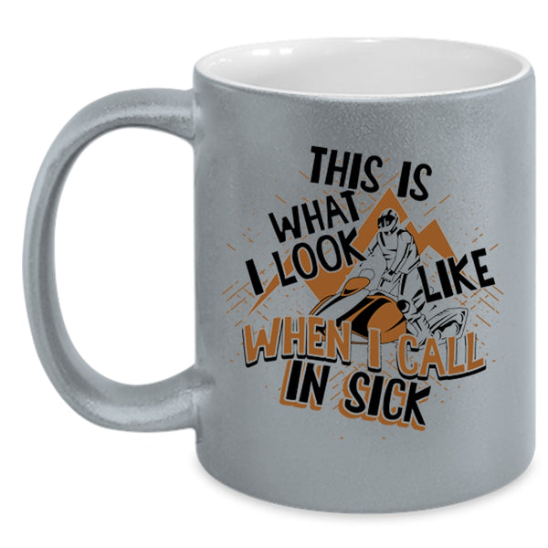 Funny Skiing Coffee Mug, This Is What I Look Like When I Call In Sick Accent Mug