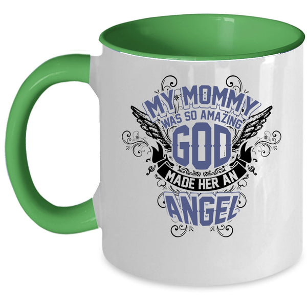 God Made Her An Angel Coffee Mug, My Mommy Was So Amazing Accent Mug