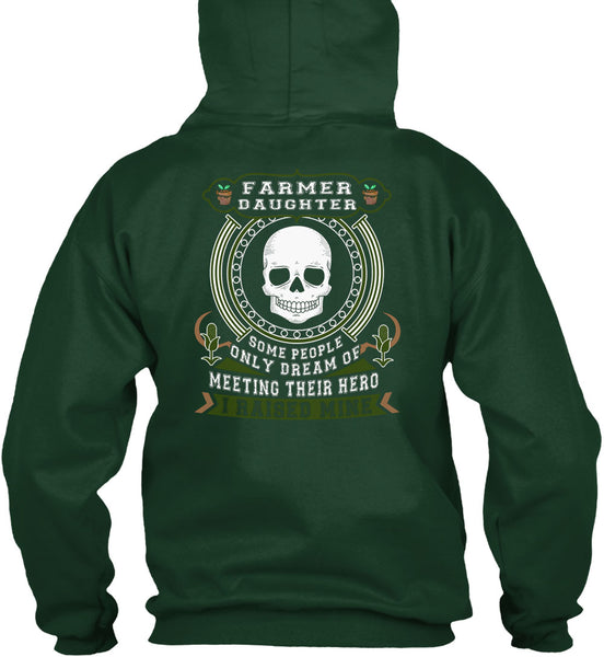 Being A Farmer Daughter T Shirt, I Raised Mine T Shirt