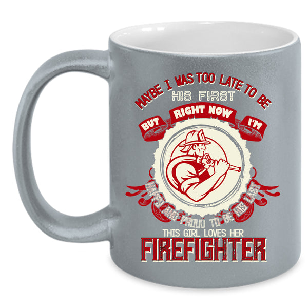This Girl Loves Her Firefighter Coffee Mug, Cute Firefighter Coffee Cup