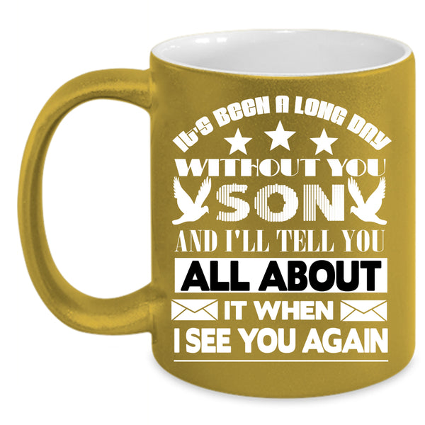 It's Been A Long Day Without You Coffee Mug, My Son Coffee Cup