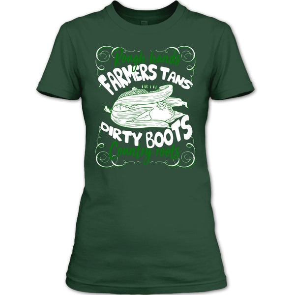 Rough Hands Farmers Tans T Shirt, Dirty Boots Country Roots T Shirt