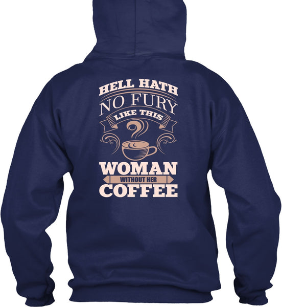 Woman Without Her Coffee T Shirt, My Favorite T Shirt
