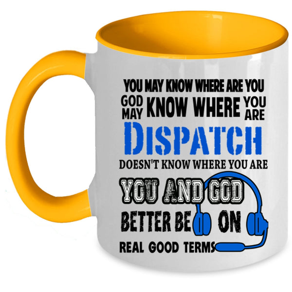 Cool Gift For Dispatcher Coffee Mug, Cute Dispatcher Accent Mug