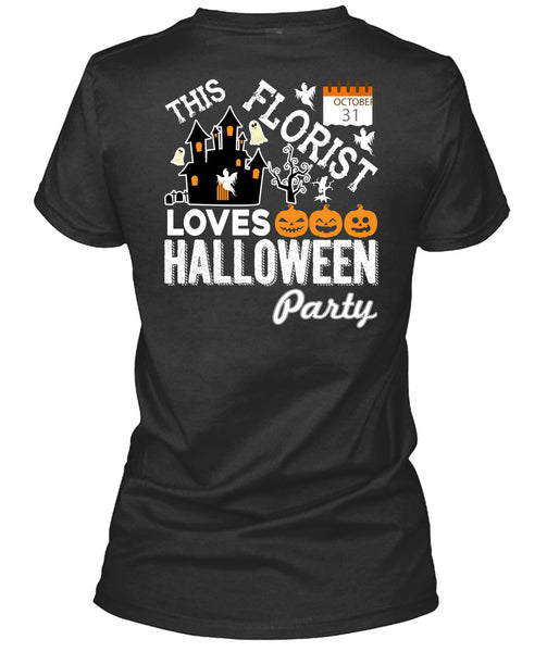 This Florist Loves Halloween Party T Shirt, I Love Florist T Shirt