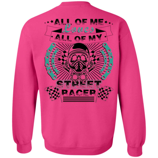 I Love Biker T Shirt, All Of My Street Racer Sweatshirt