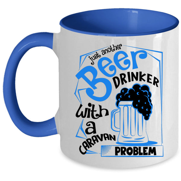 Caravan Problem Coffee Mug, Just Another Beer Drinker Accent Mug
