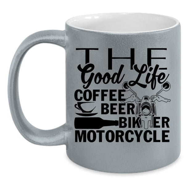Biker Motorcycle Coffee Mug, The Good Life Coffee Beer Accent Mug
