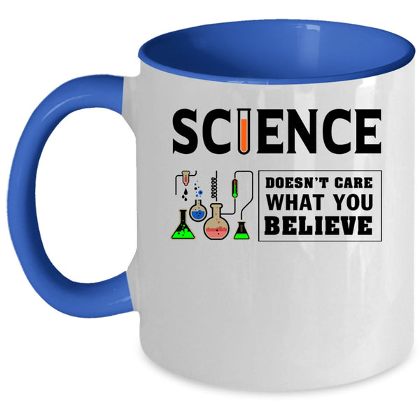 Doesn't Care What You Believe Coffee Mug, Science Accent Mug