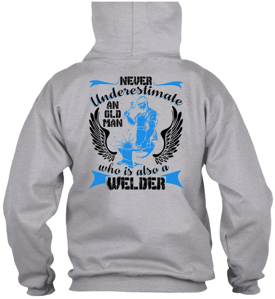 Old Man Who Is Also A Welder T Shirt, I Love Welding T Shirt